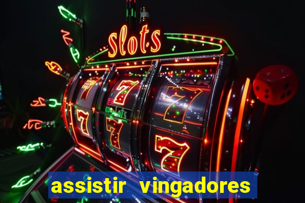 assistir vingadores guerra infinita dublado